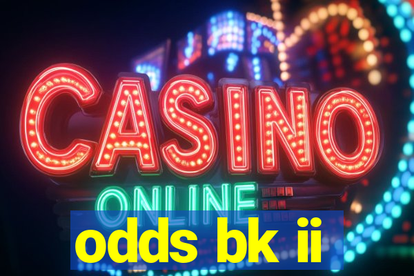 odds bk ii