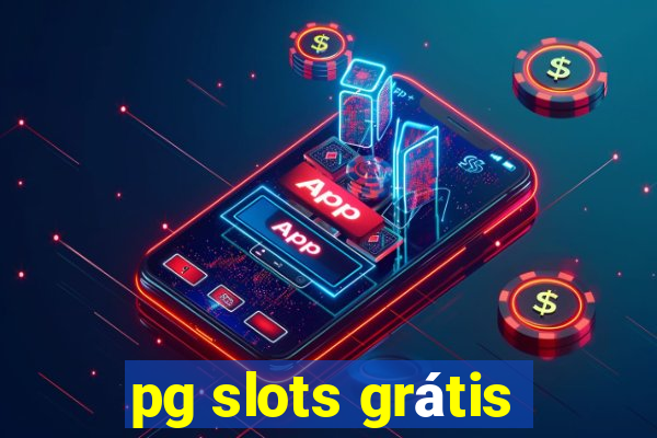 pg slots grátis