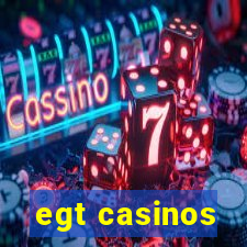 egt casinos