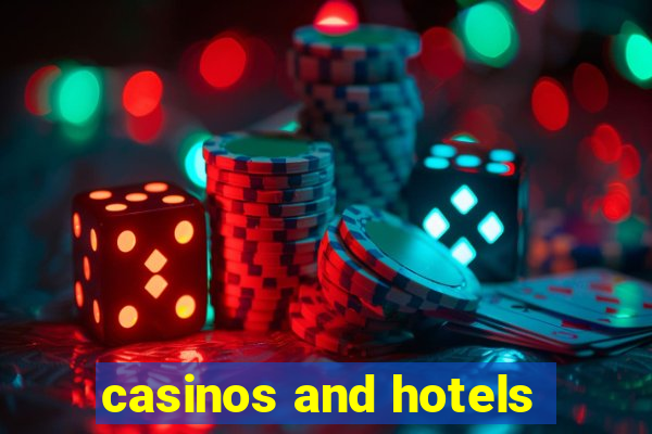 casinos and hotels