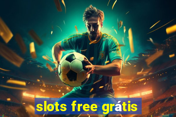 slots free grátis