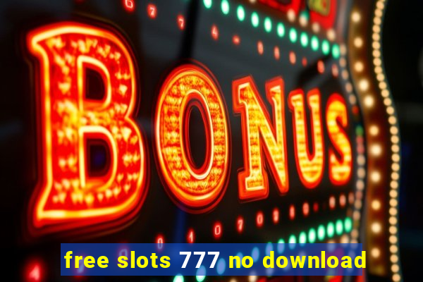 free slots 777 no download