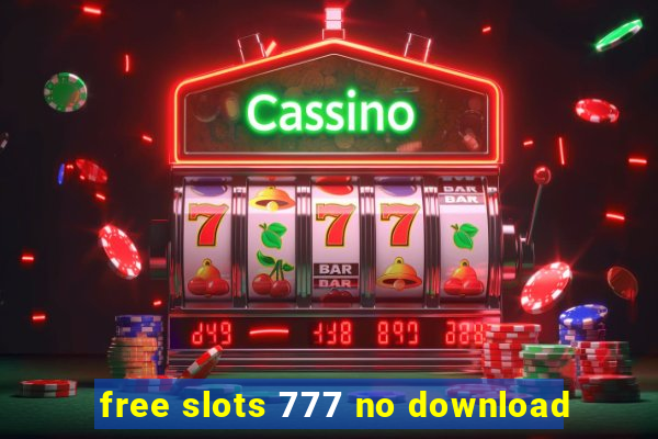 free slots 777 no download