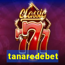 tanaredebet