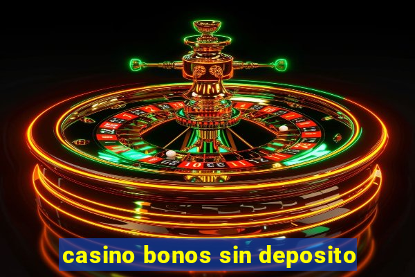 casino bonos sin deposito