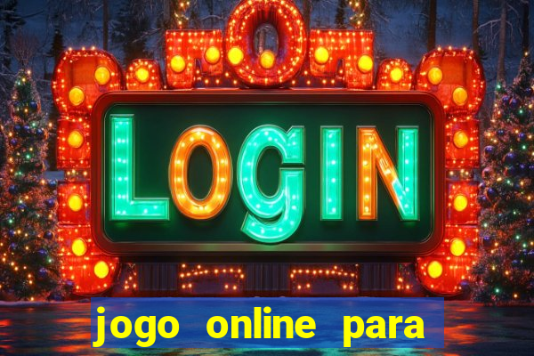 jogo online para ganhar dinheiro