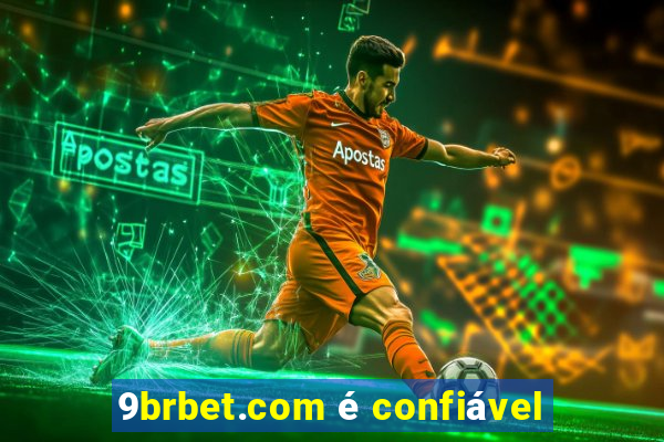 9brbet.com é confiável