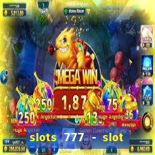 slots 777 - slot machine games