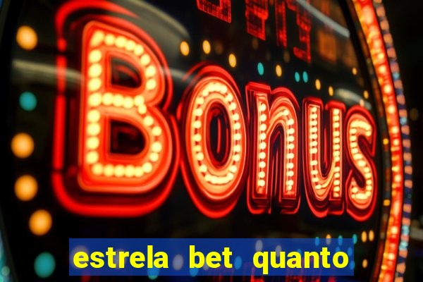 estrela bet quanto tempo demora o saque