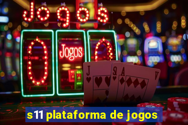 s11 plataforma de jogos