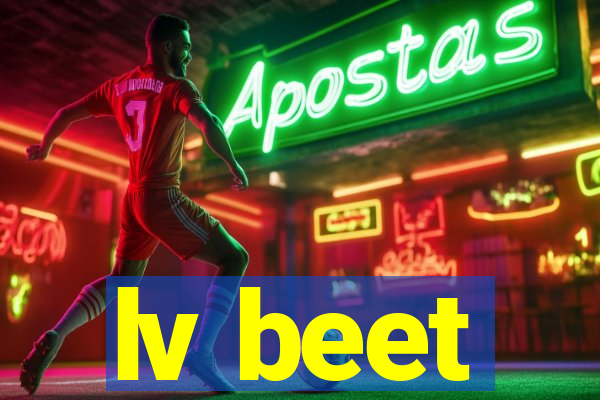 lv beet