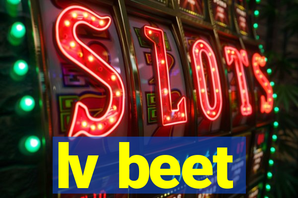 lv beet