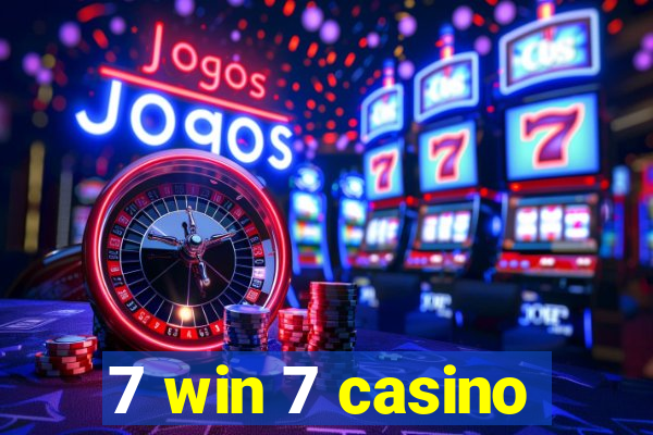 7 win 7 casino