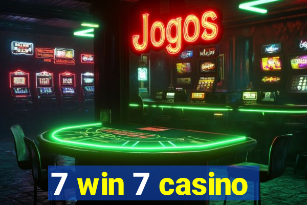 7 win 7 casino