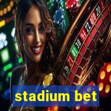 stadium bet