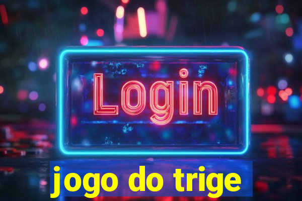 jogo do trige