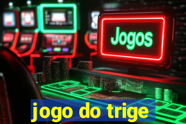 jogo do trige