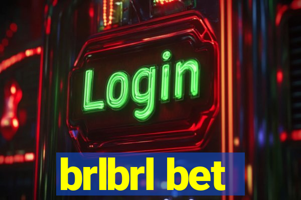 brlbrl bet