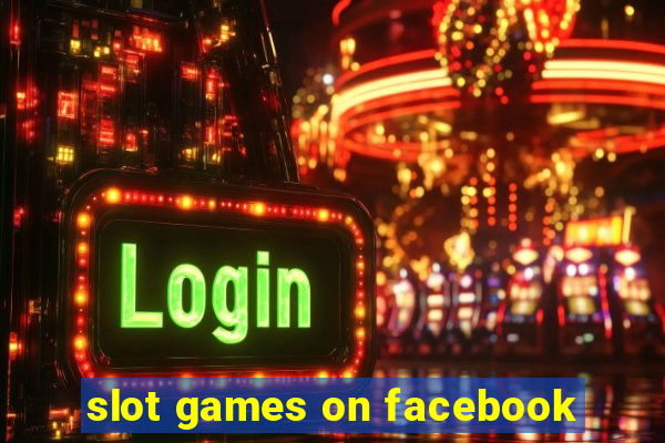 slot games on facebook