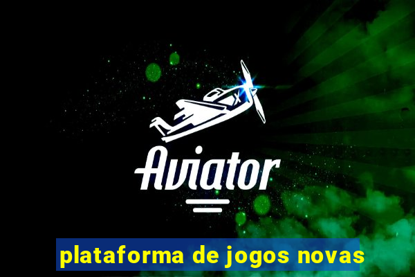 plataforma de jogos novas