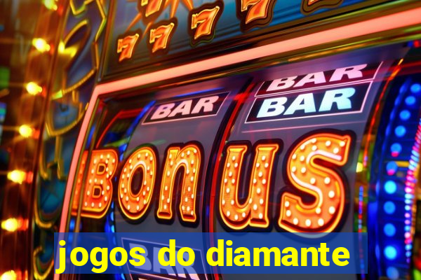 jogos do diamante