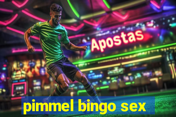 pimmel bingo sex