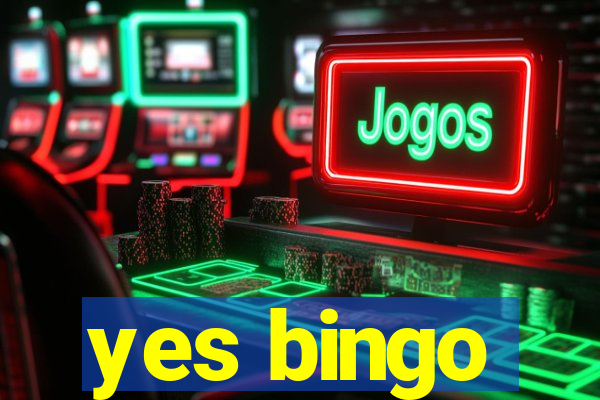 yes bingo