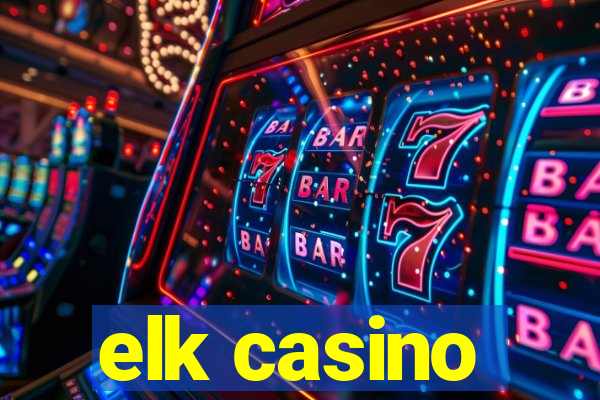 elk casino