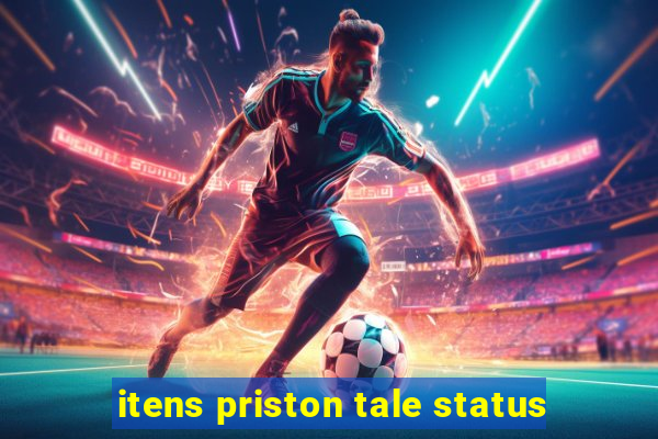 itens priston tale status