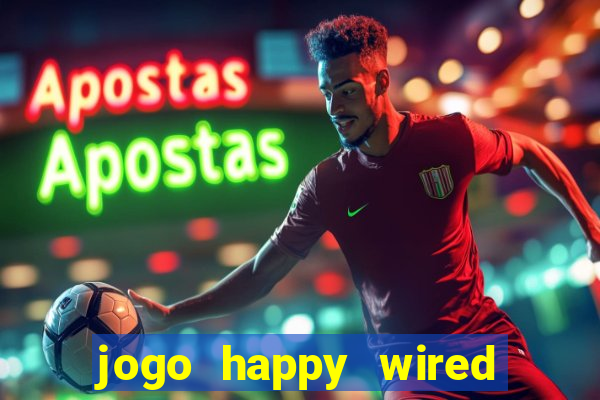 jogo happy wired paga mesmo