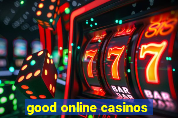 good online casinos