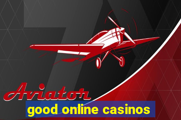 good online casinos