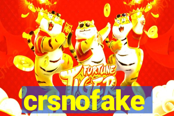 crsnofake