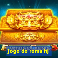 jogo do roma hj