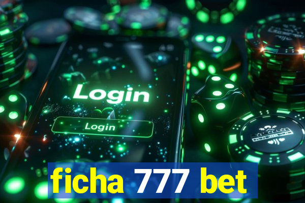 ficha 777 bet