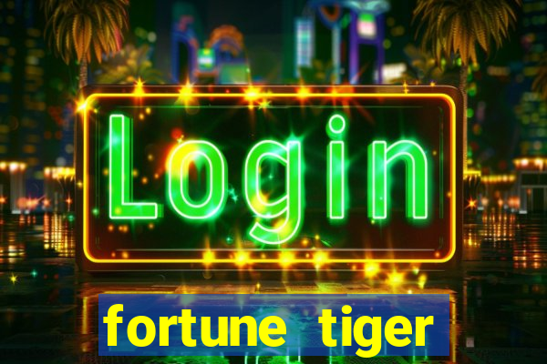 fortune tiger pagando no cadastro