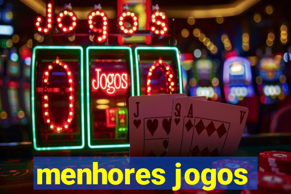 menhores jogos