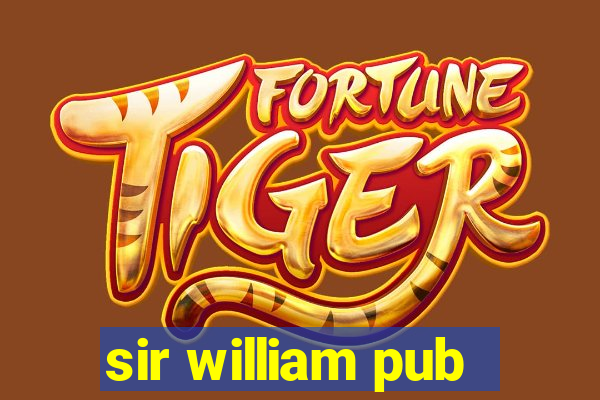 sir william pub