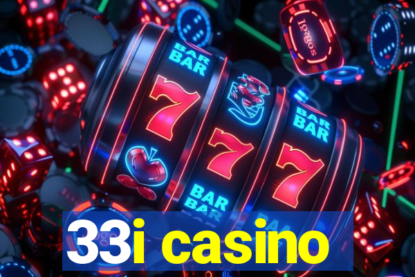 33i casino