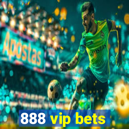 888 vip bets