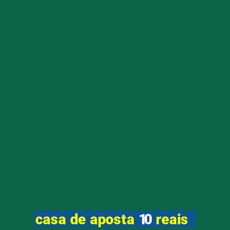 casa de aposta 10 reais