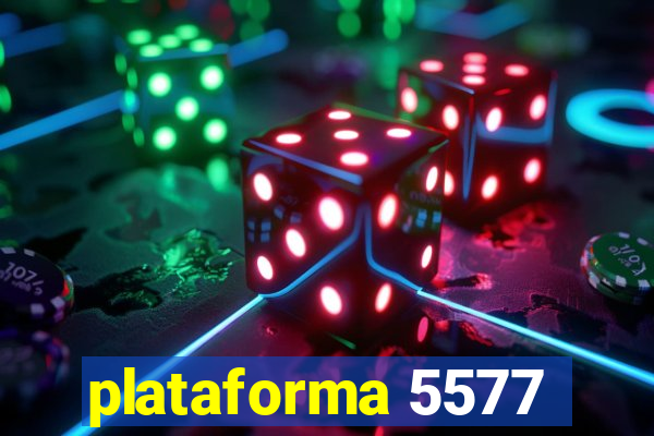 plataforma 5577