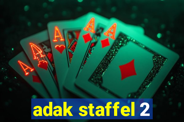 adak staffel 2