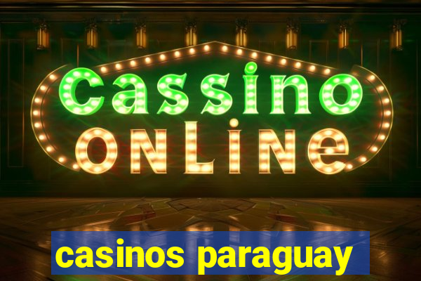 casinos paraguay