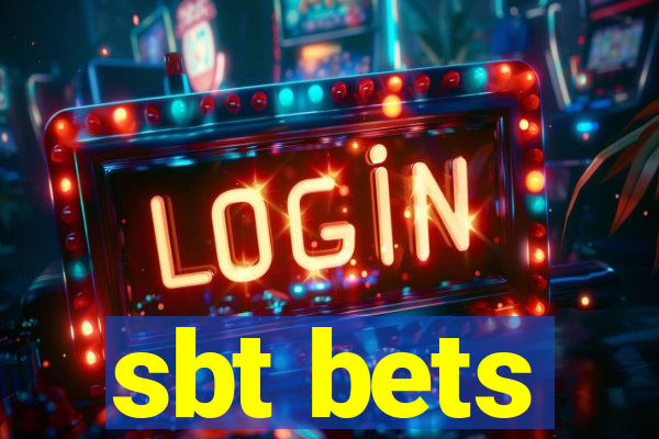 sbt bets