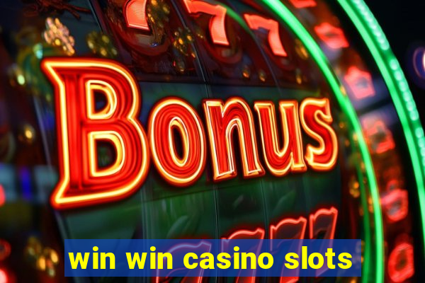 win win casino slots