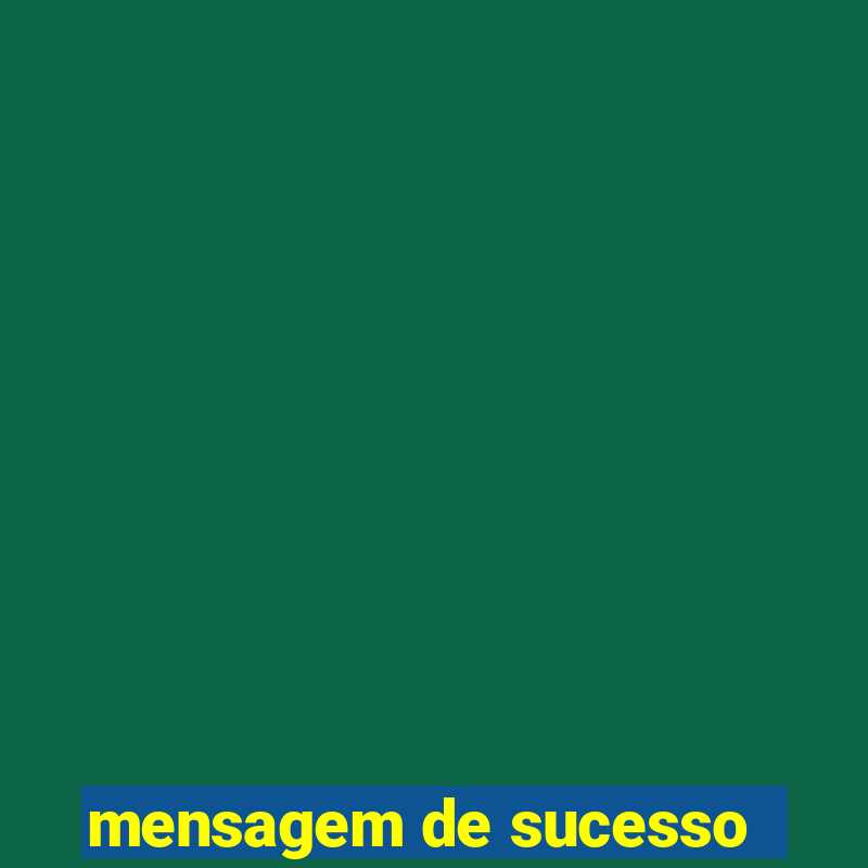 mensagem de sucesso