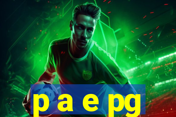 p a e pg