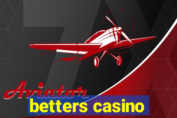 betters casino