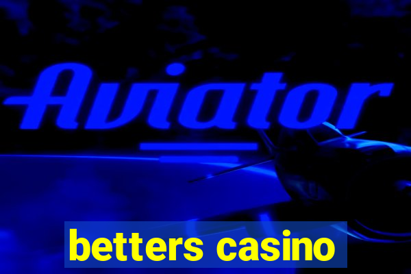 betters casino